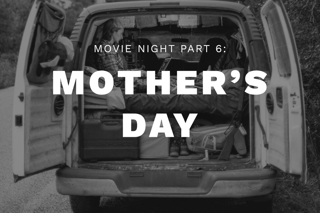 Movie Night, Pt. 6: Mother's Day
