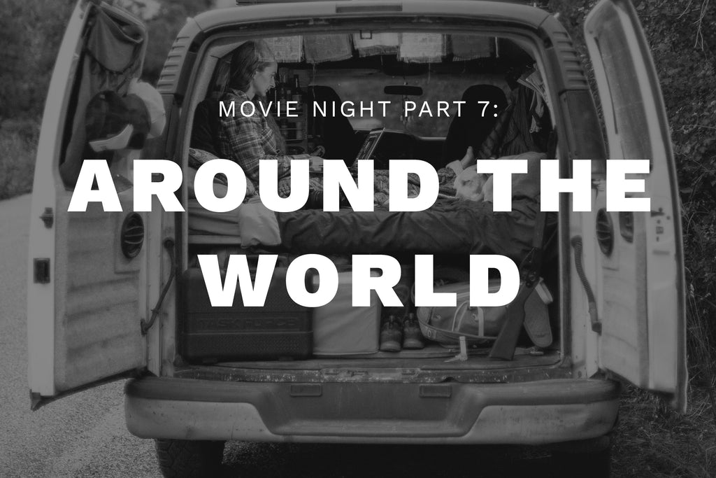 Movie Night, Pt. 7: Around the World